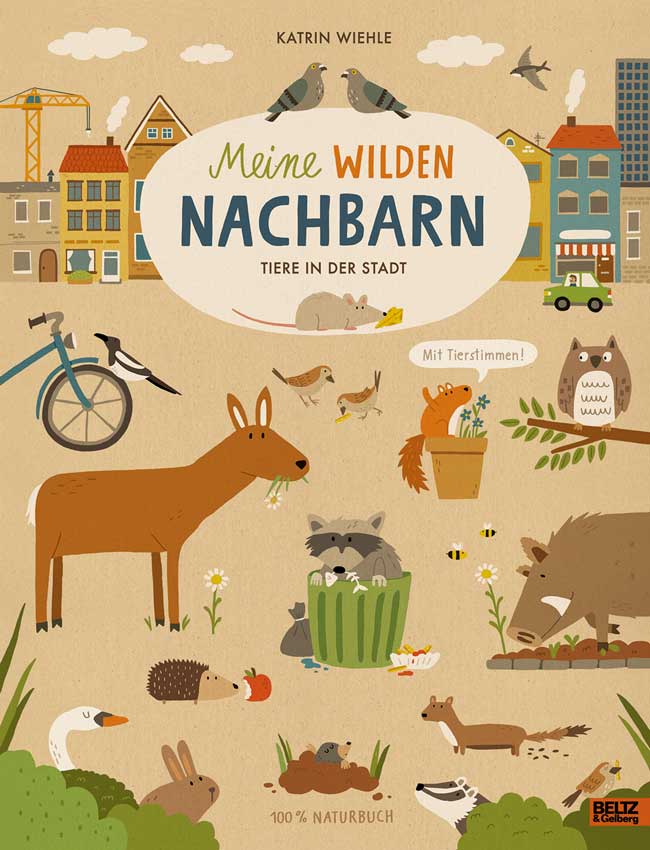 Meine wilden Nachbarn – Tiere in der Stadt – Kinderbuch